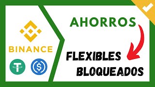 ✔️ 💵 BINANCE AHORROS Flexibles y Bloqueados 【 Binance Earn 】 Generar INGRESOS PASIVOS en Dolares ❓ [upl. by Ri]