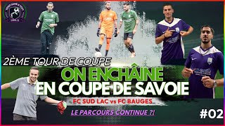 On enchaîne par la Coupe de Savoie  Le parcours continue  02 [upl. by Malvin]