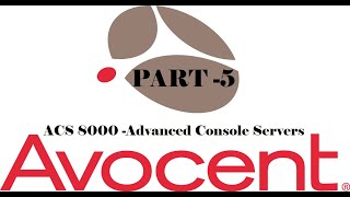 Avocent ACS 8000 Advanced Console Servers  INSTALLATION amp ADVANCE  PART 5 [upl. by Sachiko]