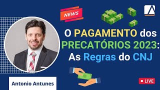 Como será o PAGAMENTO dos PRECATÓRIOS FEDERAIS 2023 segundo o CNJ [upl. by Christophe]