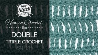 How to Crochet the Double Triple Crochet [upl. by Eulaliah320]