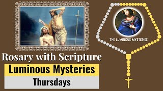 Rosary with Scripture  Luminous Mysteries Thursday  Scriptural Rosary  Virtual Rosary [upl. by Adoh]