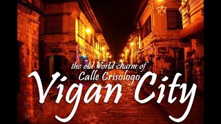 Vigan City Ilocos Sur Full Tour [upl. by Benjy]