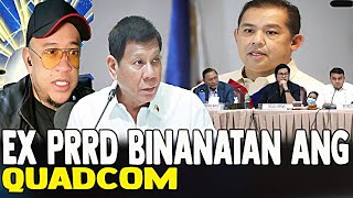 BANAT BY BINANATAN NI EX PRES DUTERTE ANG QUADCOM TAMBA PAHIYA [upl. by Kally]