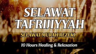 SELAWAT TAFRIJIYAH MERDU SELAWAT MURAH REZEKI Sholawat Nariyah Paling Merdu Sholawat Nabi [upl. by Socram324]