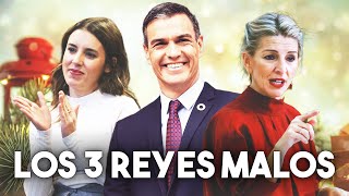 LOS 3 REYES MALOS  Pedro Sánchez Irene Montero y Yolanda Díaz  VILLANCICO 2022  Discurso Navidad [upl. by Lletnuahs]