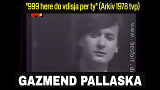 Gazmend Pallaska  999 here do vdisja per ty Arkiv 1978 TVP [upl. by Sakmar]