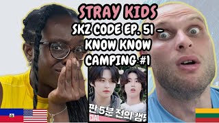 REACTION TO Stray Kids 스트레이 키즈  SKZ CODE EP 51 Know Know Camping 1 노노캠핑  FIRST TIME WATCHING [upl. by Shela482]