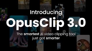 OpusClip 30 The smartest AI clipping tool just got smarter [upl. by Donaghue]