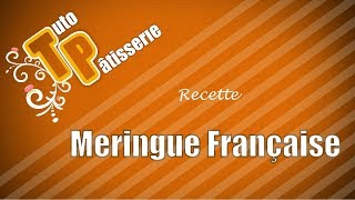 La meringue françaiseTuto Pâtisserie [upl. by Ahcirt]