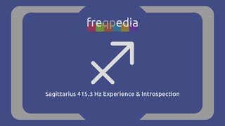 Sagittarius 4153 Hz Experience amp Introspection [upl. by Gladis261]