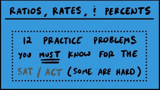 RatiosRatesPercents 12 SAT  ACT Practice Problems [upl. by Tadio]