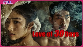 Love of 30 Days  Sweet Love Story Romance film  Full Movie HD [upl. by Feigin]