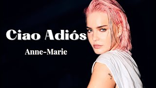 AnneMarie  Ciao Adios Lyrics [upl. by Hatti890]