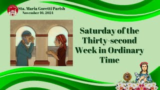 November 16 2024  Saturday of the Thirtysecond Week in Ordinary Time [upl. by Mehalek]