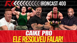 CAIKE PRO ELE RESOLVEU FALAR  IRONCAST 400 [upl. by Anitsirhk565]