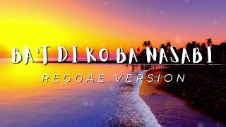 BAT DI KO BA NASABI  REGGAE REMIX  DJ SOYMIX [upl. by Edroi]