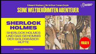 Sherlock Holmes und das Geheimnis der Goldgräberhütte Seine weltberühmten Abenteuer Folge 9 [upl. by Athalia]