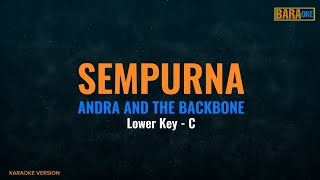 SEMPURNA KARAOKE  Nada Rendah  C   Andra and the Backbone [upl. by Yntruoc]