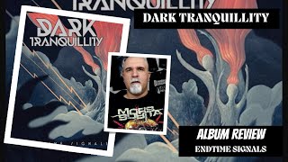 Dark Tranquillity  Endtime Signals Album Review [upl. by Itraa583]