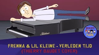 FRENNA amp LIL KLEINE  VERLEDEN TIJD THIERRY BAUDET COVER I MOCROPARK [upl. by Nodnal]