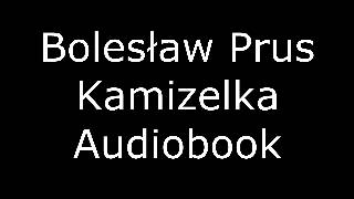 Bolesław Prus Kamizelka Audiobook [upl. by Bashee]