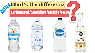 Carbonated Water Seltzer vs Club soda vs Sparkling mineral vs Tonic water [upl. by Esyahc]