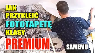 Jak przykleić FOTOTAPETĘ klasy PREMIUM samemu [upl. by Ennadroj]