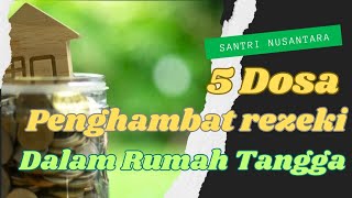 🔴 5 Dosa yang Menjadi Penghambat Rezeki dalam Rumah Tangga‼️history islam islamic [upl. by Patrick]