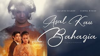 REVIEW FILM ASAL KAU BAHAGIA 2018 Indonesia [upl. by Ecadnac155]