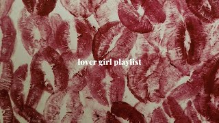 lover girl playlist [upl. by Iolenta]