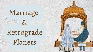 Marriage and Retrograde Planets  Retrograde Class  8 [upl. by Alak334]