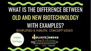 What is the difference between old and new biotechnology with examples [upl. by Denby]