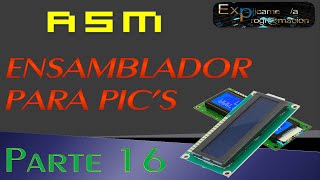 Programación en EnsambladorASM para PICLCD [upl. by Niai]