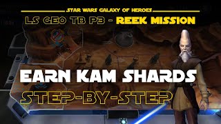 Reek KAM Mission  LS Geo TB Phase 3  SWGOH [upl. by Ljoka]