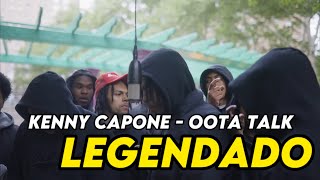 Kenny Capone  Oota Talk Legendado [upl. by Droffats625]