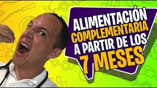 Alimentación complementaria ¿qué darle a tu bebé a partir de los 7 meses [upl. by Laresa855]