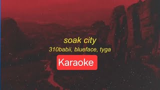 310babii soak city Karaoke Ft Blueface Tyga [upl. by Natasha]