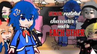 Demon realated characters react to each other TPN and Demon Slayer  Anime amp Gacha [upl. by Yevreh]