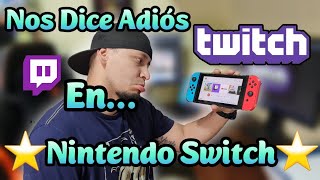 Nos Dice Adiós Twitch En Nintendo Switch twitch twitchstreamer nintendoswitch2023 games [upl. by Standley]