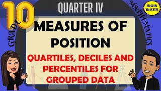 QUARTILES DECILES AND PERCENTILES FOR GROUPED DATA  GRADE 10 MATHEMATICS Q4 [upl. by Nirot]