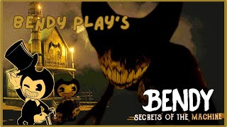 BENDY PLAYS Bendy Secrets Of The Machine [upl. by Deer]