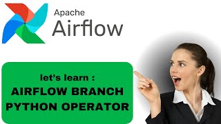 AIRFLOW BRANCH PYTHON OPERATOR [upl. by Jemina]