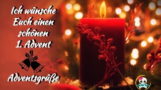 Adventsgrüße  Schönen 1 Advent für Euch [upl. by Derward447]