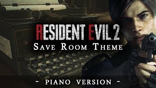 Resident Evil 2  Save Room Theme Piano Version [upl. by Ecylahs]