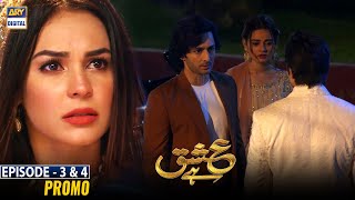 Ishq Hai Episode 3 amp 4  Promo  ARY Digital Drama [upl. by Tom375]