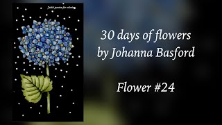 30 days of flowers by Johanna Basford  Flower 24 [upl. by Yumuk212]