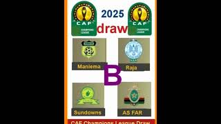 CAF Champions League 2025 Group Stage Drawshortsvideo [upl. by Aryhs]