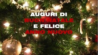 AUGURI DI BUON NATALE E FELICE ANNO NUOVO [upl. by Codie954]