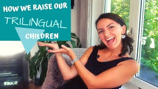 How We Raise Our Trilingual Children [upl. by Aihsad]